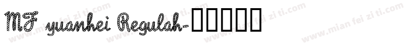 MF yuanhei Regulah字体转换